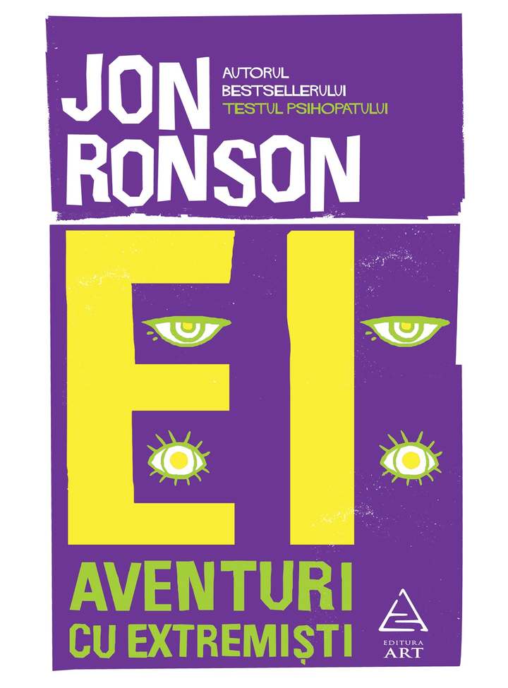 Ei: Aventuri cu extremisti | Jon Ronson ART Carte