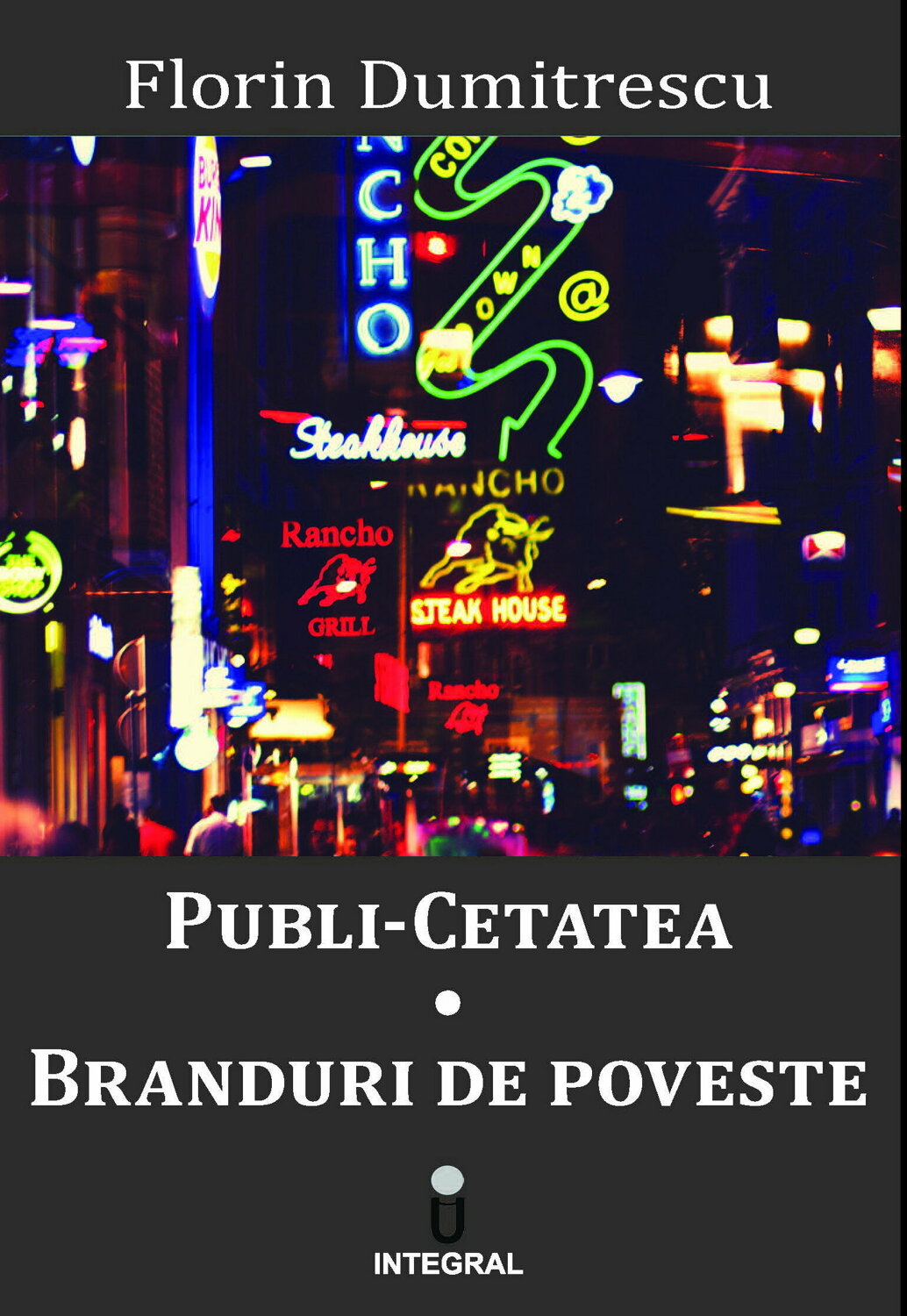 Publi-cetatea: Branduri de poveste | Florin Dumitrescu carturesti.ro imagine 2022