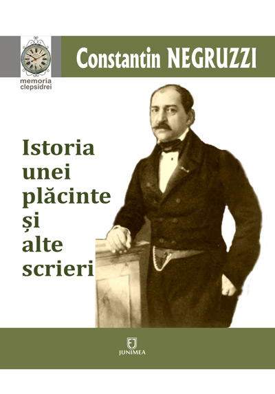 Istoria unei placinte si alte scrieri | Constantin Negruzzi