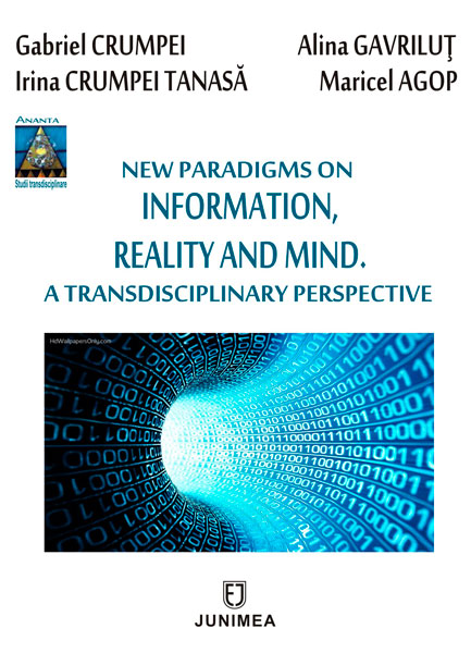 New paradigms on information, reality and mind | Alina Gavrilut, Gabriel Crumpei, Irina Crumpei Tanasa, Maricel Agop