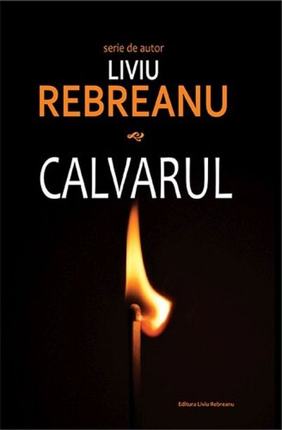 Calvarul | Liviu Rebreanu carturesti.ro Carte