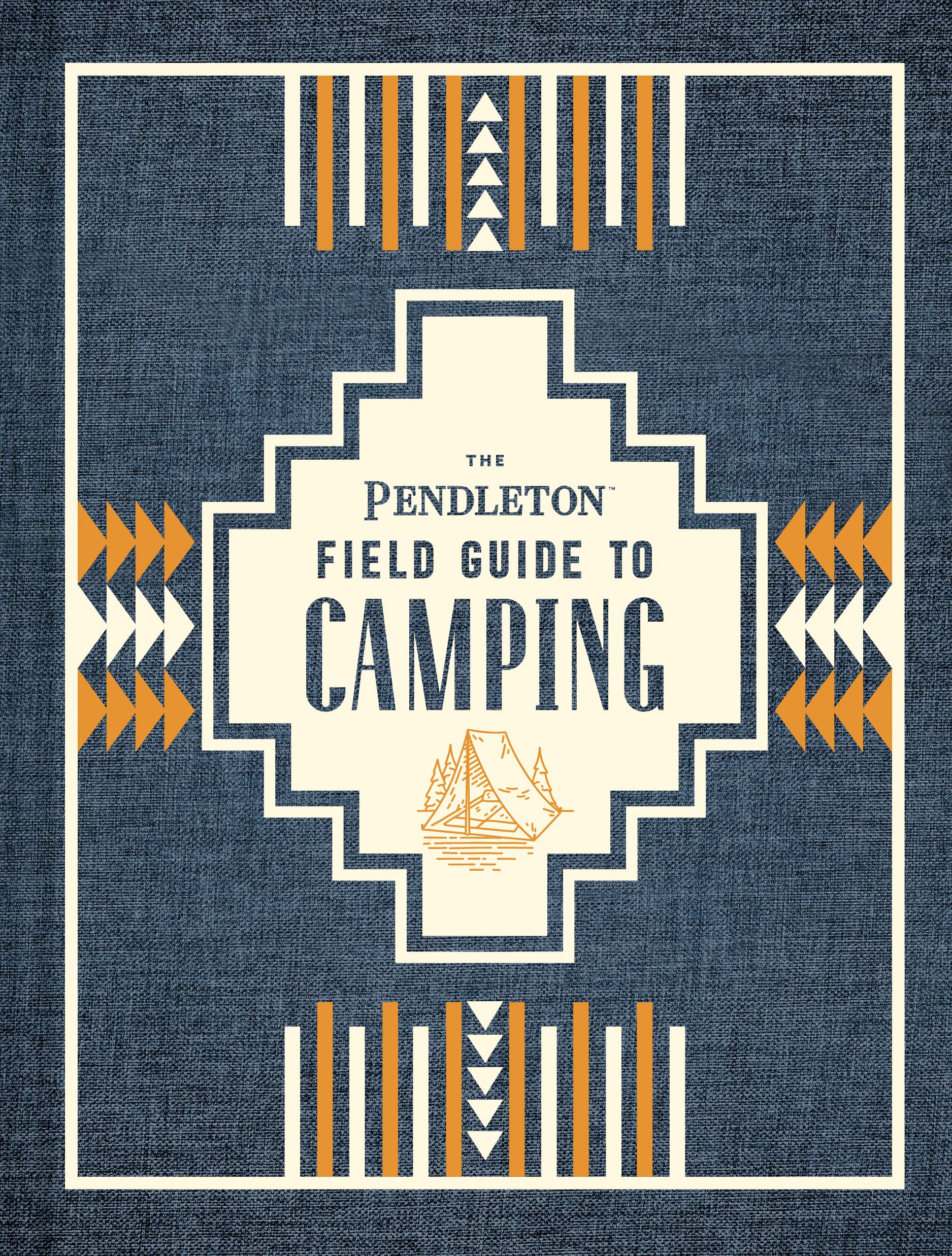 The Pendleton Field Guide to Camping | Pendleton Woolen Mills