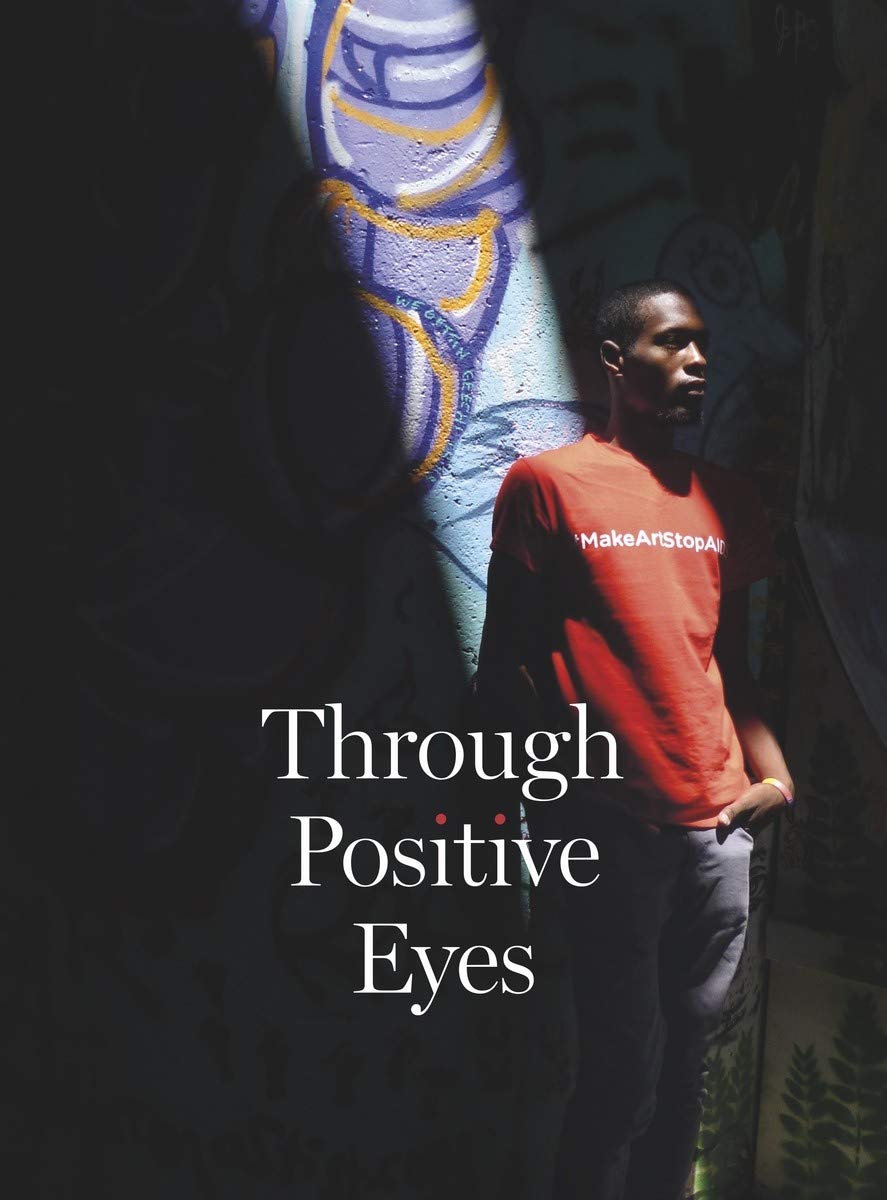 Through Positive Eyes | Gideon Mendel