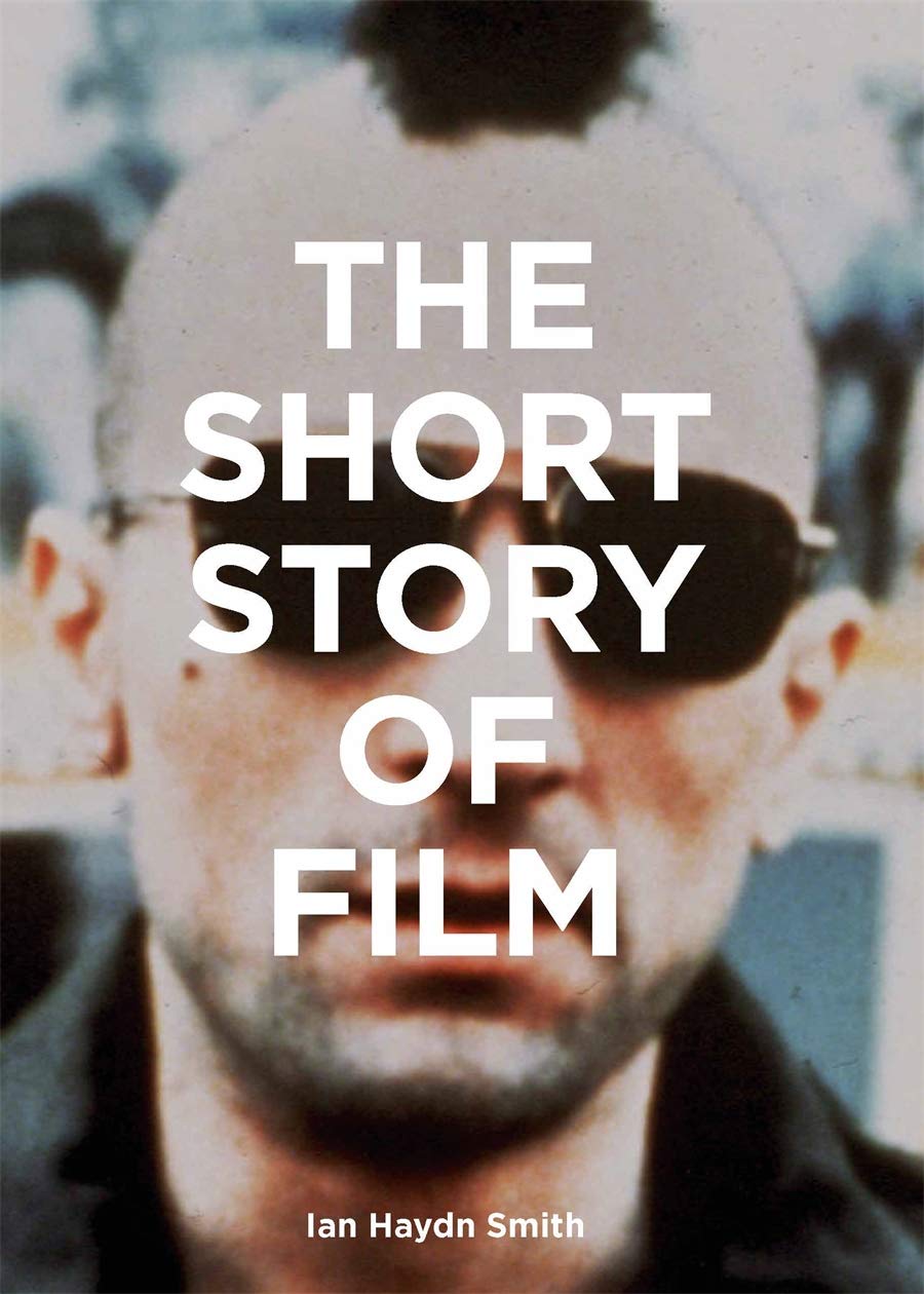 Vezi detalii pentru The Short Story of Film | Ian Haydn Smith