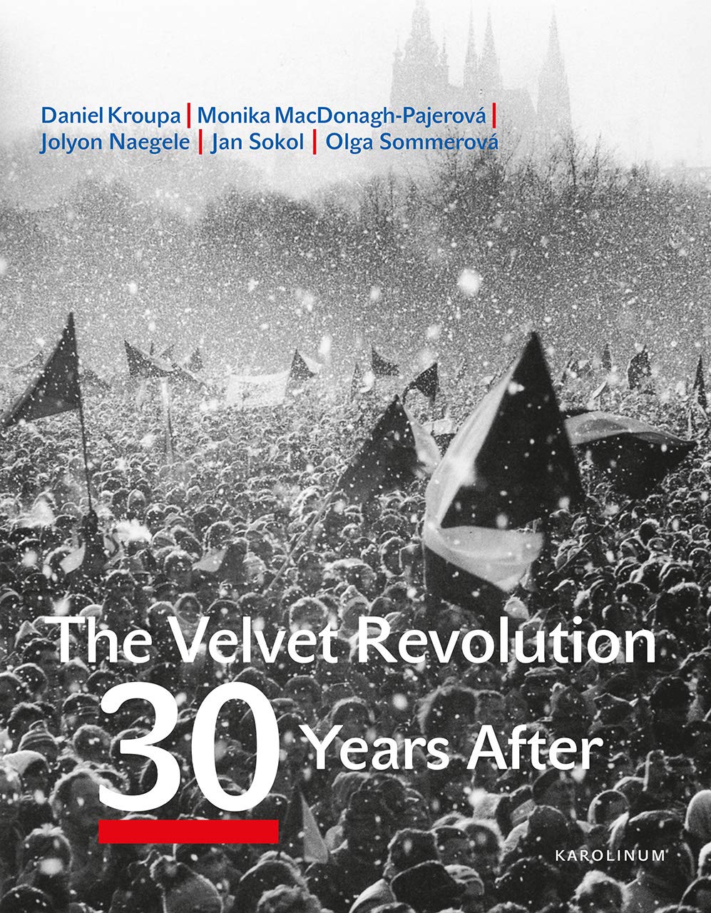 The Velvet Revolution | Monika Macdonagh-Pajerova, Olga Sommerova