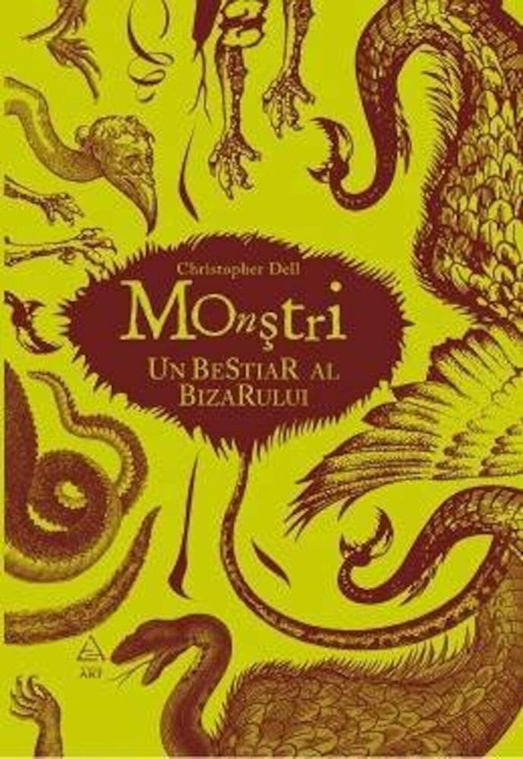 Monstri. Un bestiar al bizarului | Cristopher Dell ART Carte