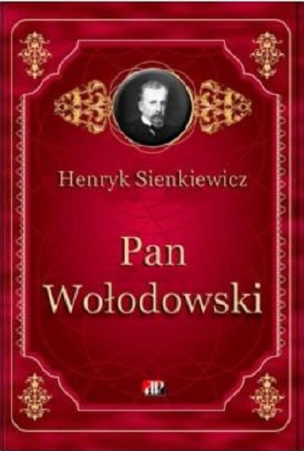 Pan Wolodowski | Henryk Sienkiewicz Aldo Press imagine 2022