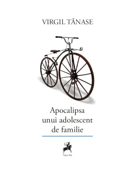 Apocalipsa unui adolescent de familie | Virgil Tanase carturesti.ro Carte