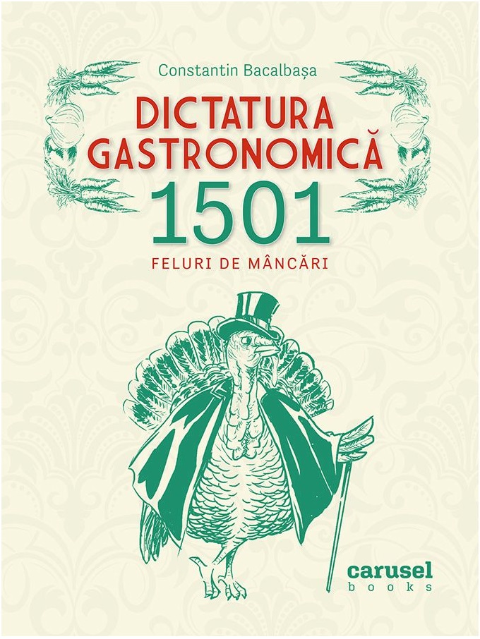 Dictatura gastronomica | Constantin Bacalbasa - 1 | YEO