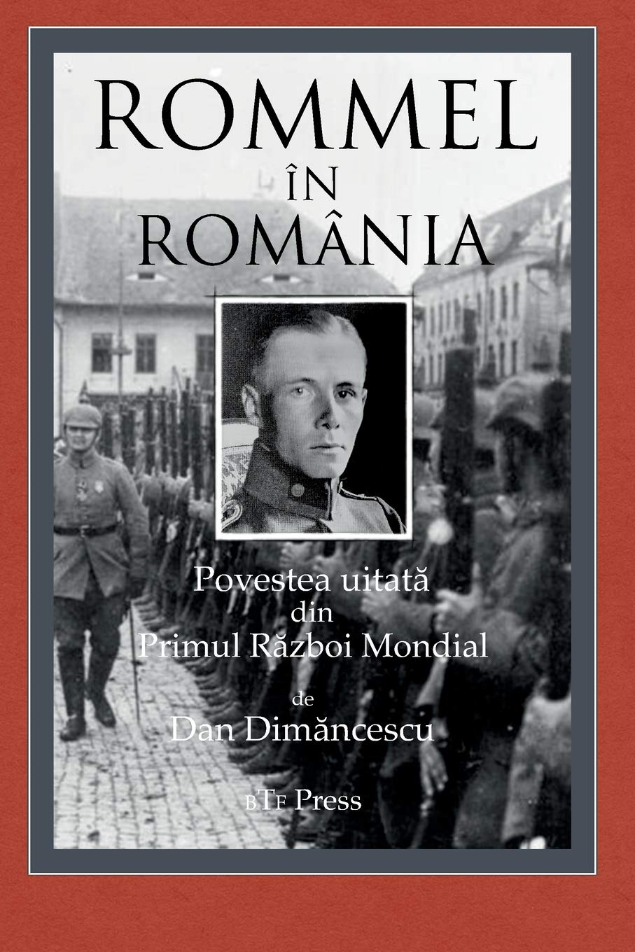 Rommel in Romania | Dan Dimancescu carturesti.ro poza bestsellers.ro