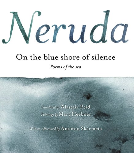 On the blue shore of silence | Pablo Neruda