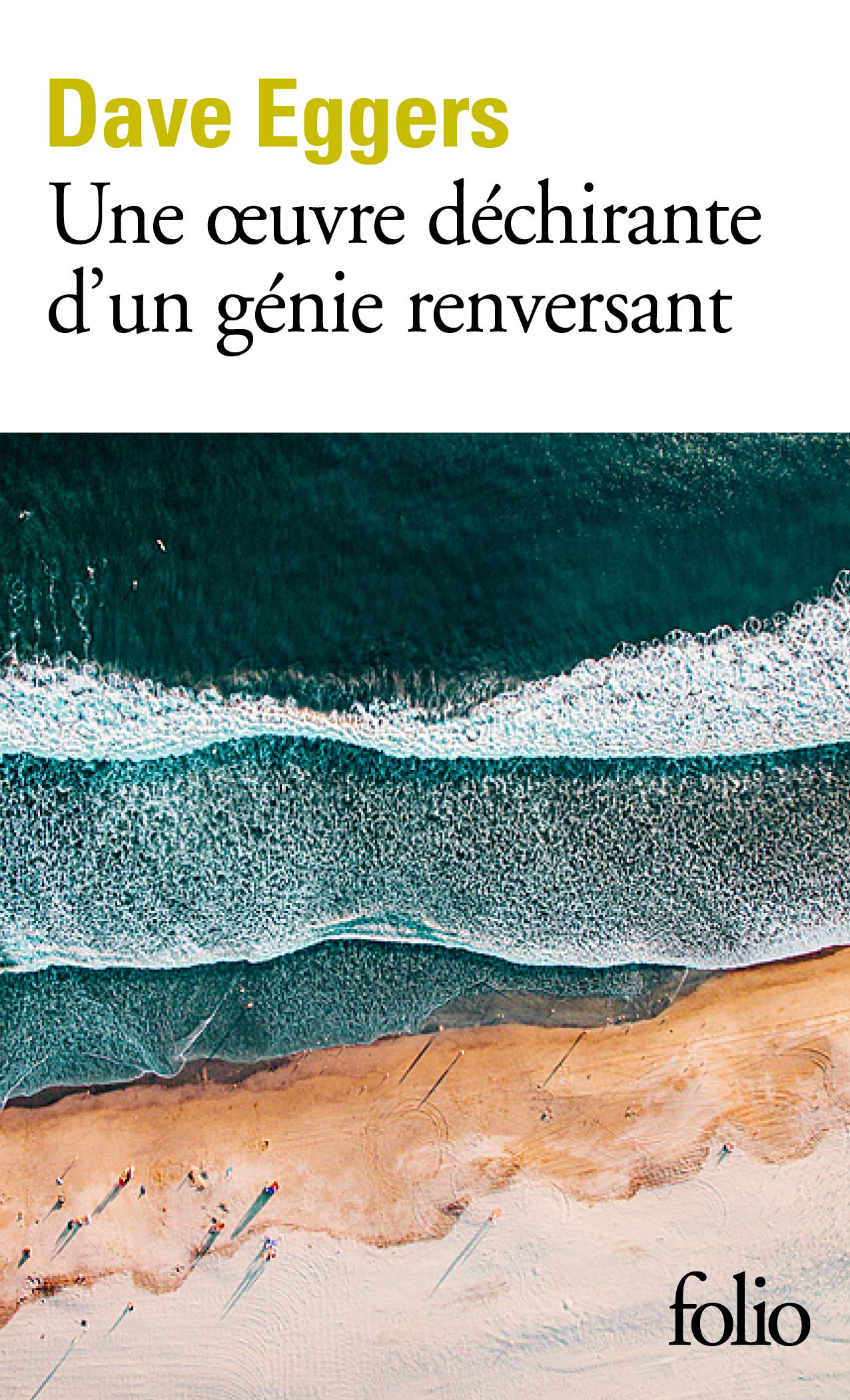 Une œuvre dechirante d\'un genie renversant  | Dave Eggers