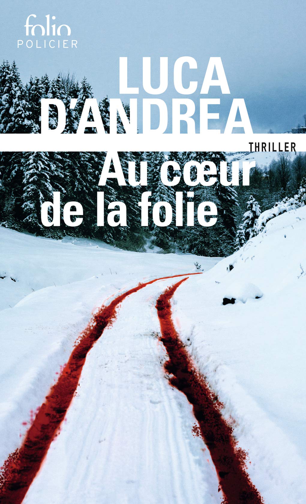 Au cœur de la folie | Luca D\'Andrea