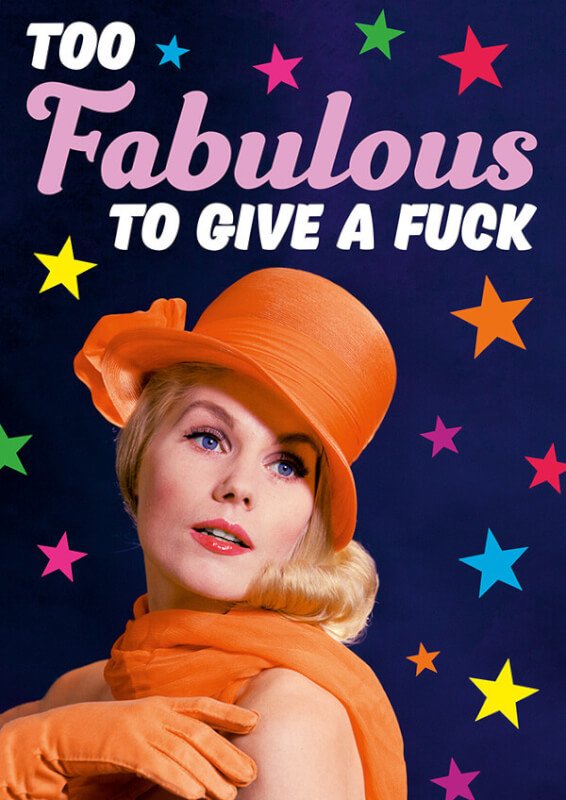 Felicitare - Too Fabulous To Give a Fuck | Dean Morris Cards