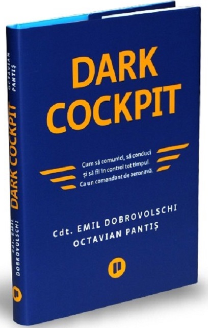 Dark Cockpit | Emil Dobrovolschi, Octavian Pantis carturesti.ro poza 2022