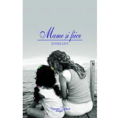 Mame Si Fiice | Justine Levy