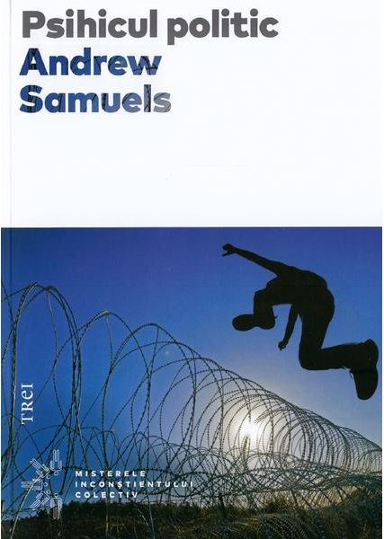 Psihicul politic | Andrew Samuels Andrew