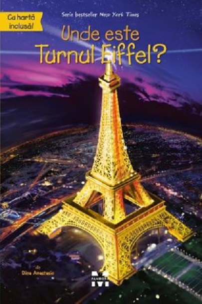 Unde este Turnul Eiffel? | Dina Anastasio carturesti 2022