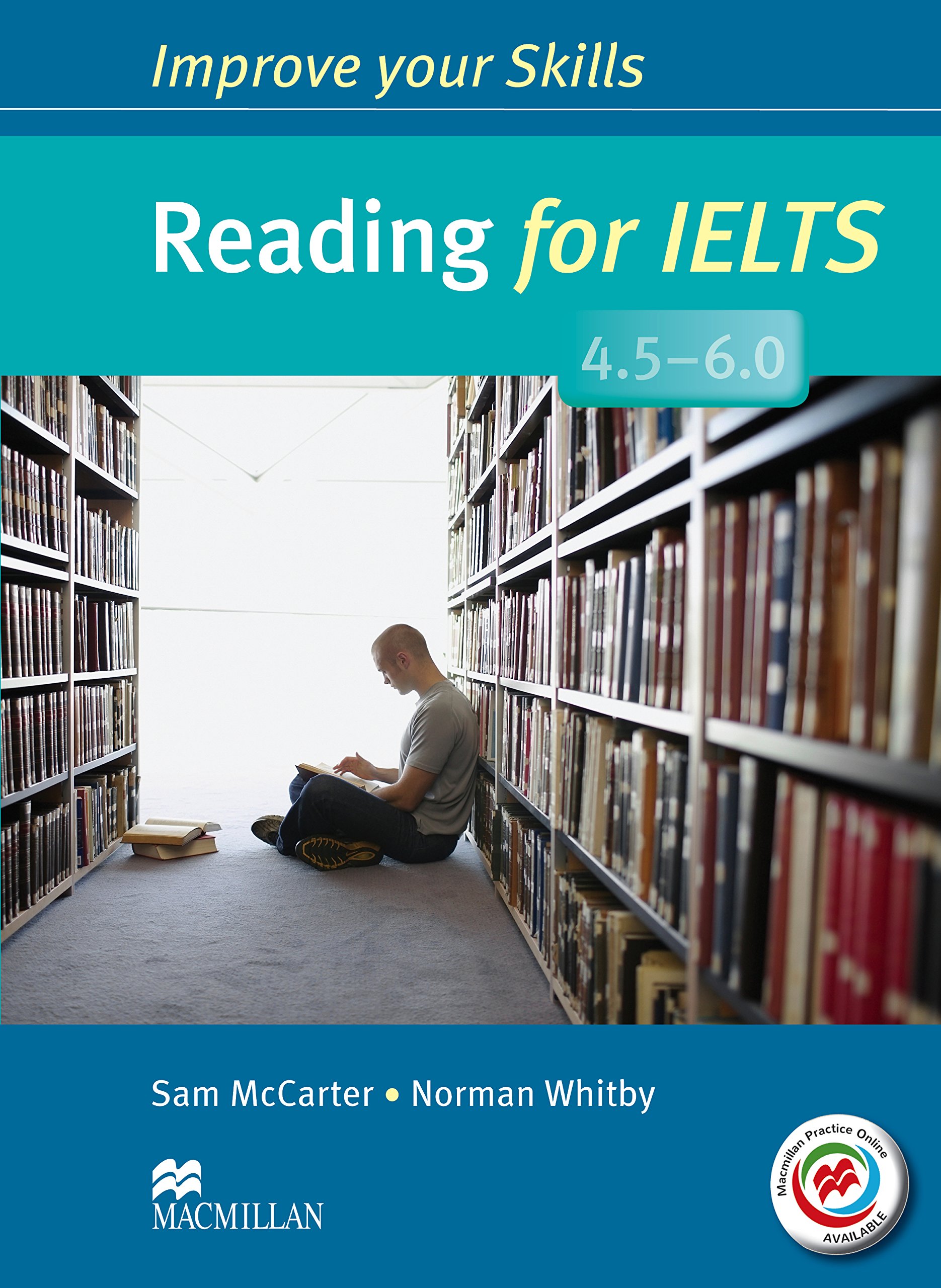 Improve Your Skills: Reading for IELTS 4.5-6.0 Student's Book without key & MPO Pack | Sam McCarter, Norman Whitby