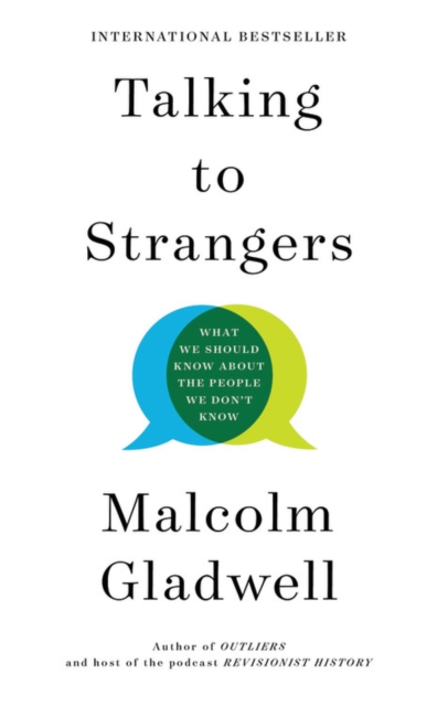 Talking to Strangers | Malcolm Gladwell
