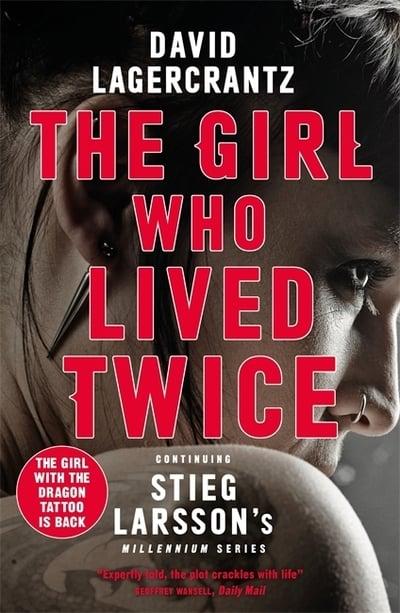 The Girl Who Lived Twice | David Lagercrantz