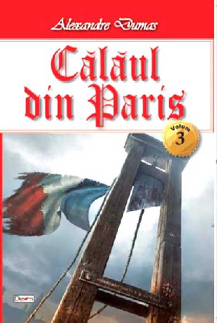 Calaul din Paris - vol. III | Alexandre Dumas