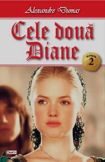 Cele doua Diane - vol. II | Alexandre Dumas