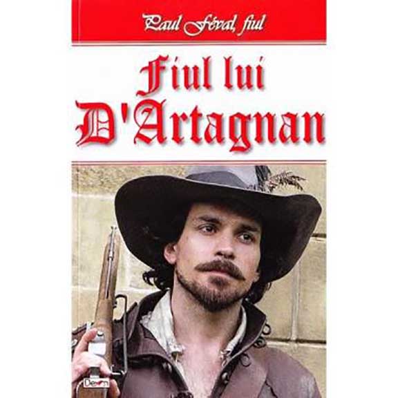 Fiul lui d\'Artagnan | Paul Feval fiul