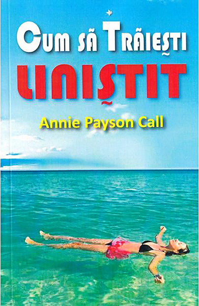 Cum sa traiesti linistit | Annie Payson Call