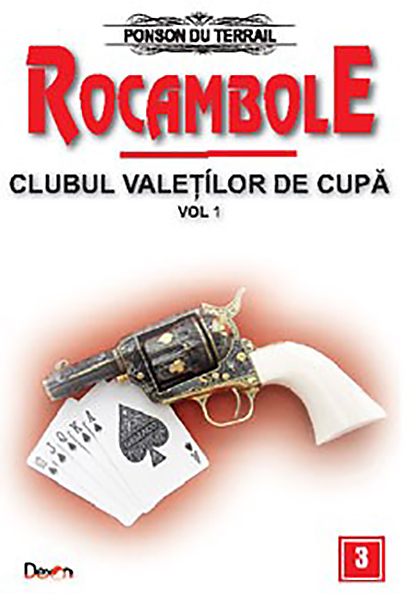 Rocambole: Clubul Valetilor de Cupa. Volumul I | Ponson du Terrail carte