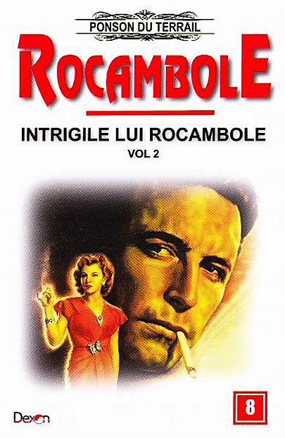 Rocambole 8 - Intrigile lui Rocambole | Ponson du Terrail