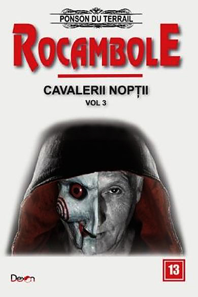 Rocambole 13 - Cavalerii Noptii | Ponson du Terrail