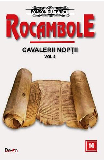 Rocambole 14 - Cavalerii Noptii | Ponson du Terrail