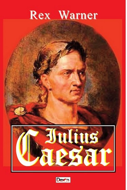 Iulius Caesar | Rex Warner