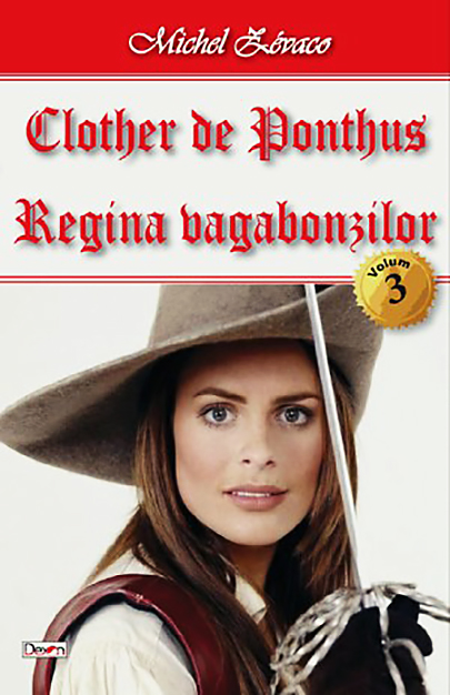 Clother de Ponthus 3/4 - Regina vagabonzilor | Michel Zevaco