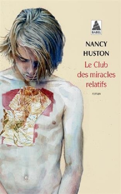 Le club des miracles relatifs | Nancy Huston