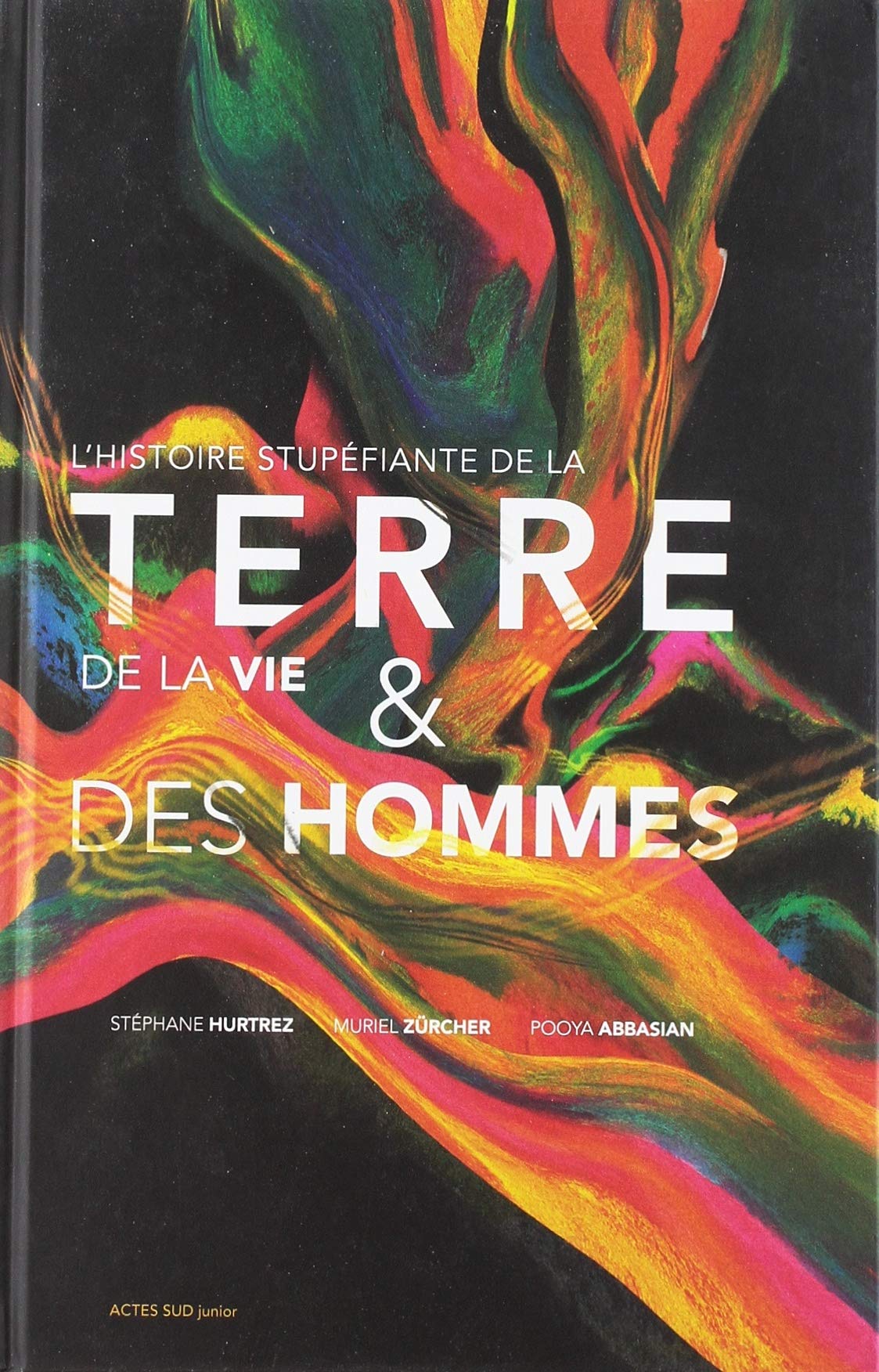 L\'histoire stupefiante de la Terre, de la vie & des hommes | Stephane Hurtrez