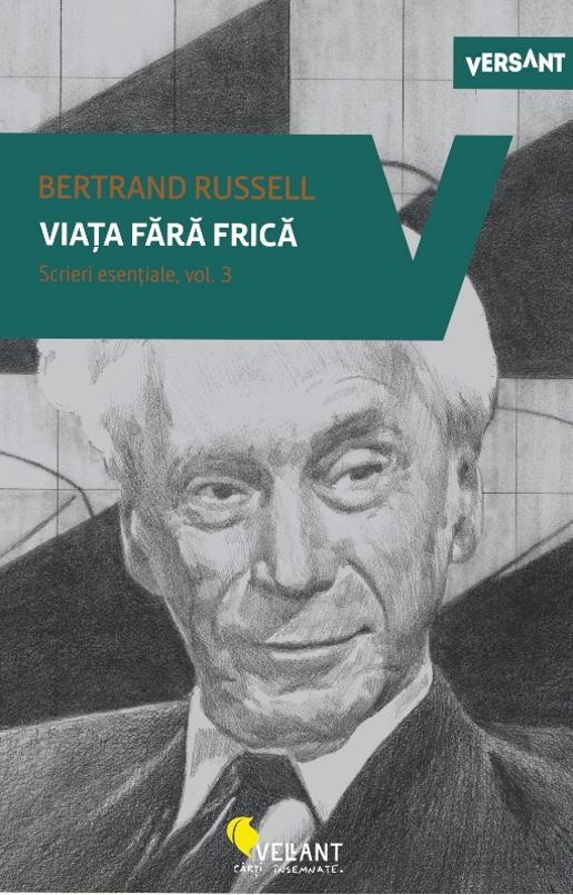 Viata fara frica – Scrieri esentiale, vol. 3 | Bertrand Russel Bertrand 2022