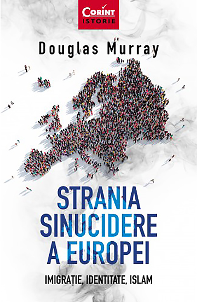 Strania sinucidere a Europei | Douglas Murray
