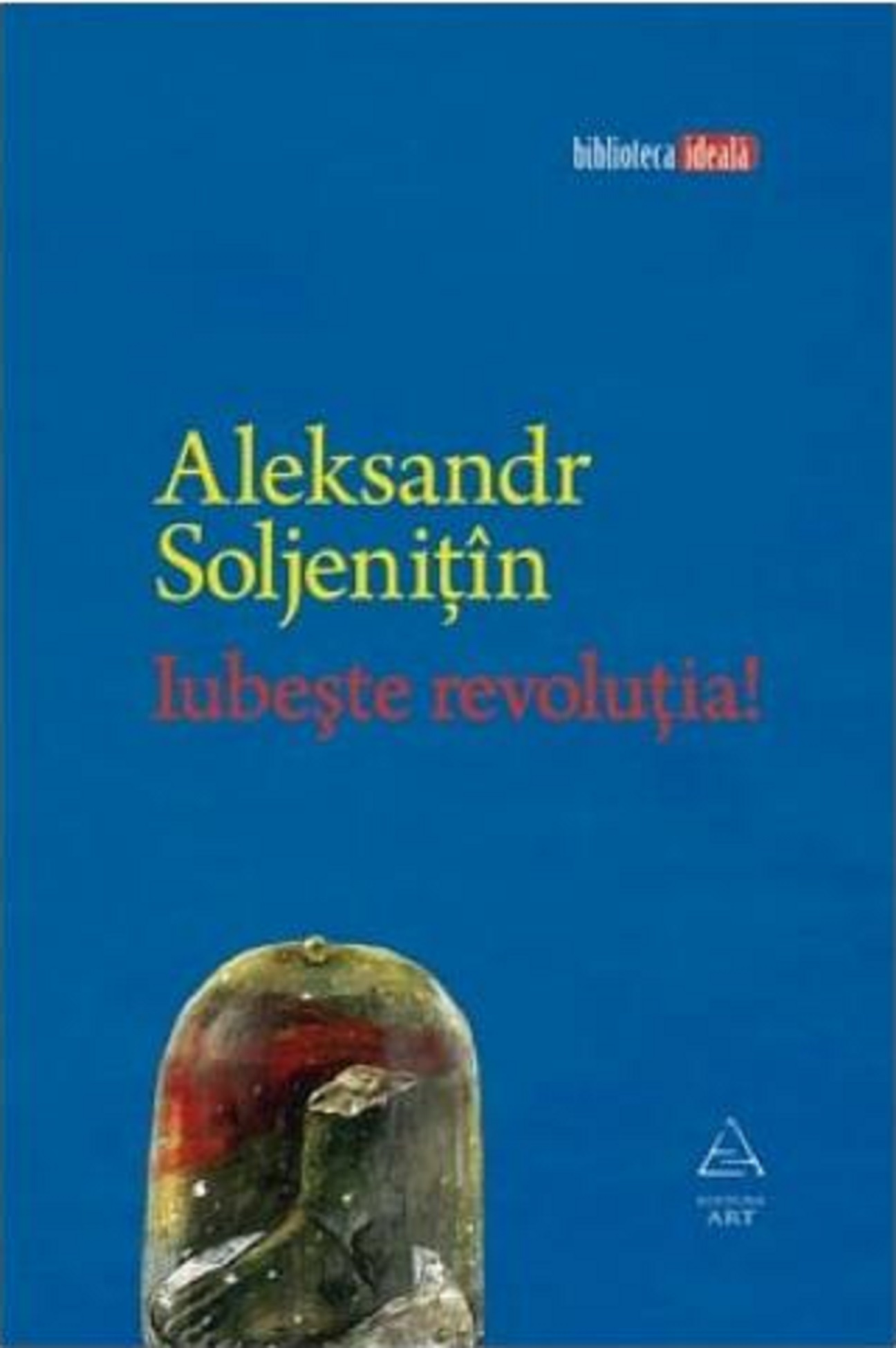 Iubeste revolutia! | Aleksandr Soljenitin Aleksandr 2022