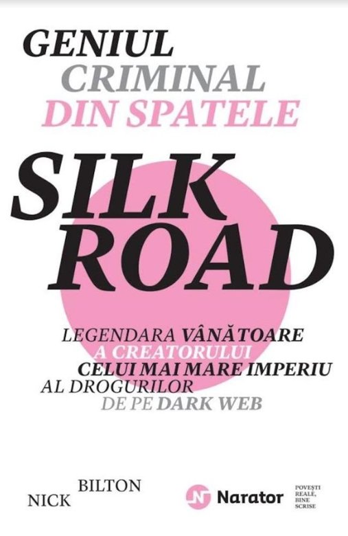 Geniul criminal din spatele Silk Road | Nick Bilton carturesti.ro imagine 2022 cartile.ro