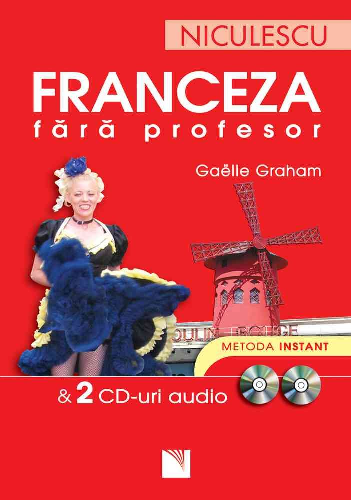 Franceza fara profesor (cu 2 CD-uri audio) | Gaelle Graham