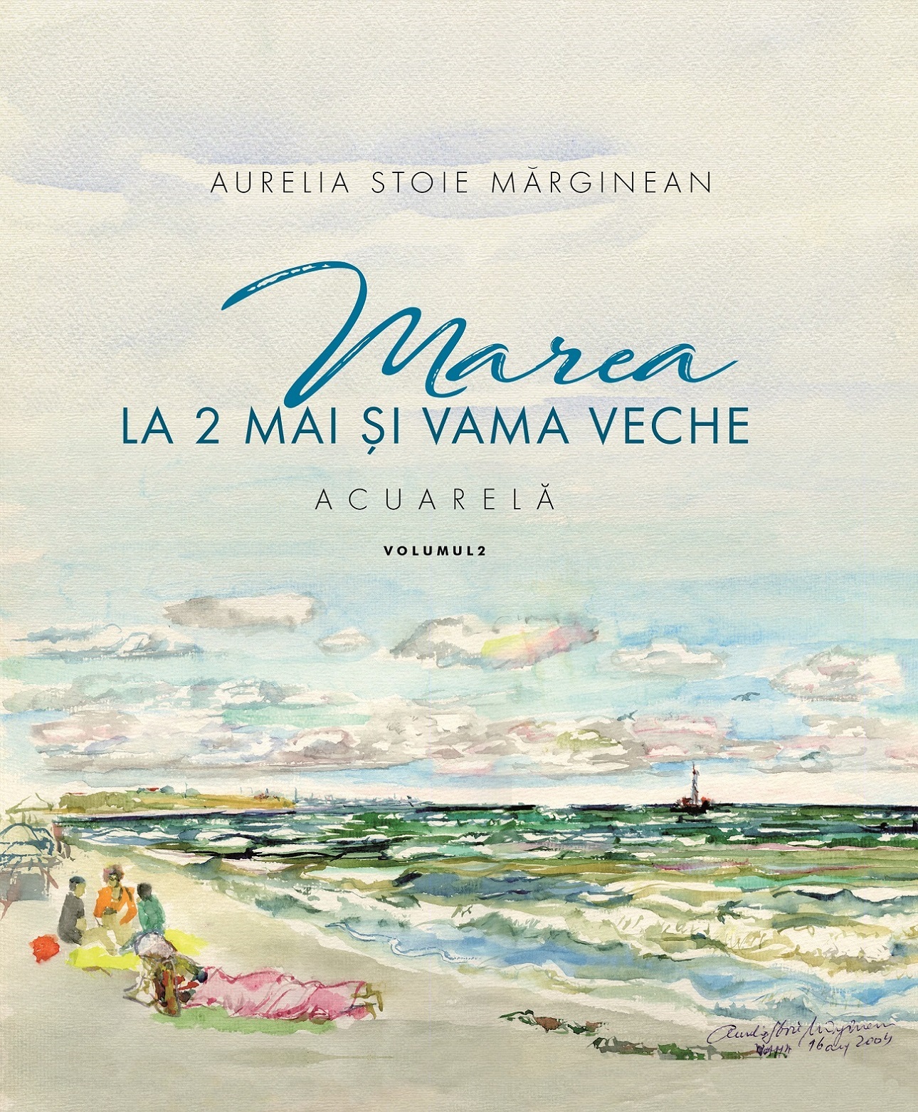 Marea la 2 Mai si Vama Veche Vol.2 | Aurelia Stoie Marginean carturesti.ro imagine 2022