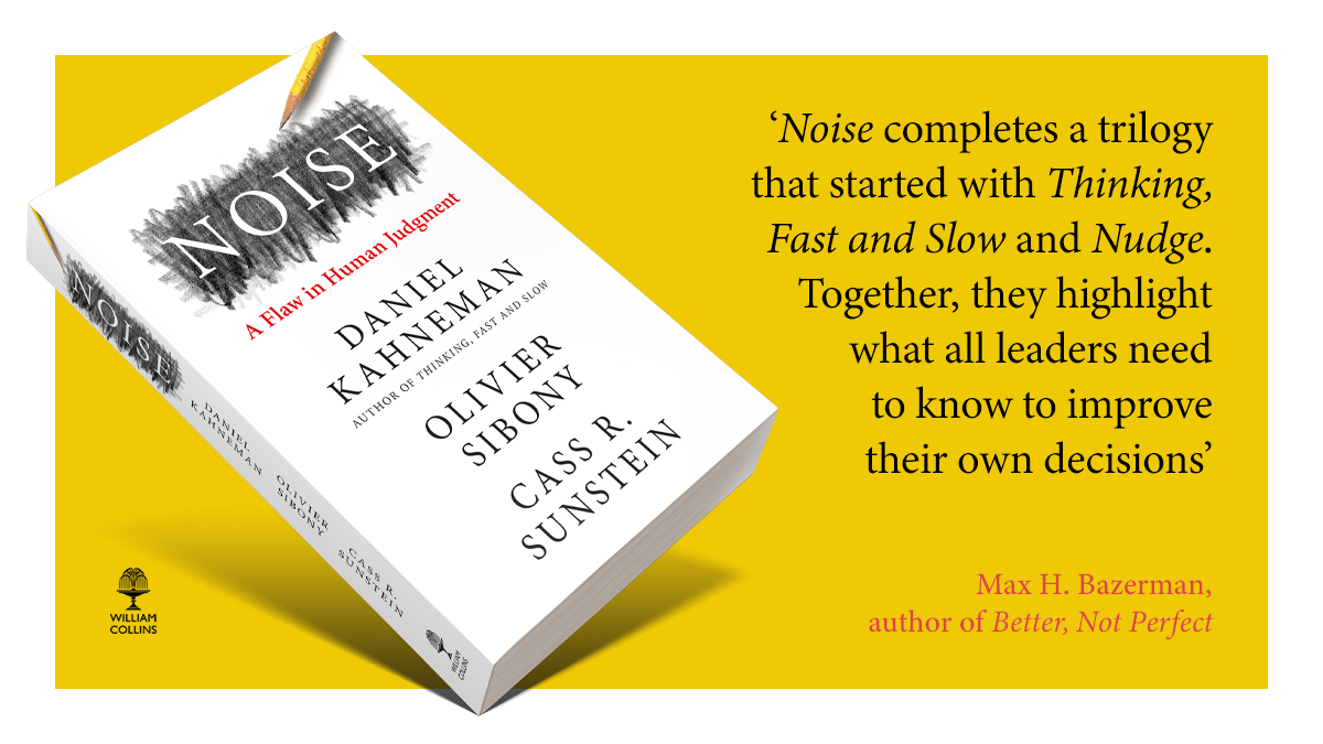 Noise | Daniel Kahneman, Oliver Sibony, Cass R. Sunstein - 3 | YEO