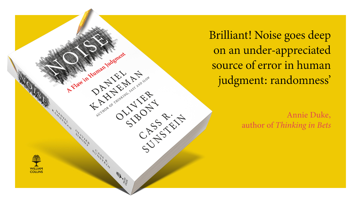 Noise | Daniel Kahneman, Oliver Sibony, Cass R. Sunstein - 6 | YEO