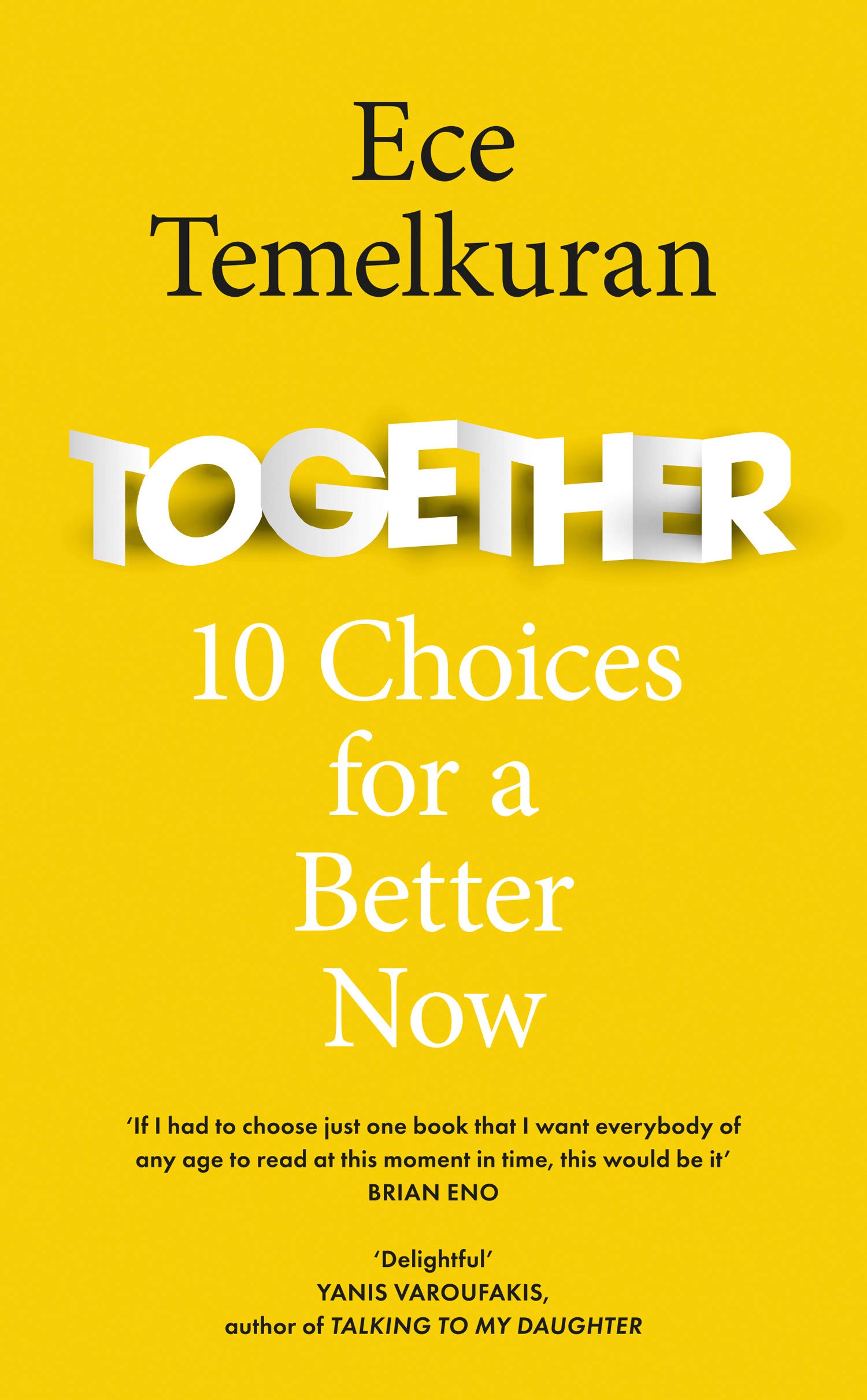 Together: 10 Choices For a Better Now | Ece Temelkuran