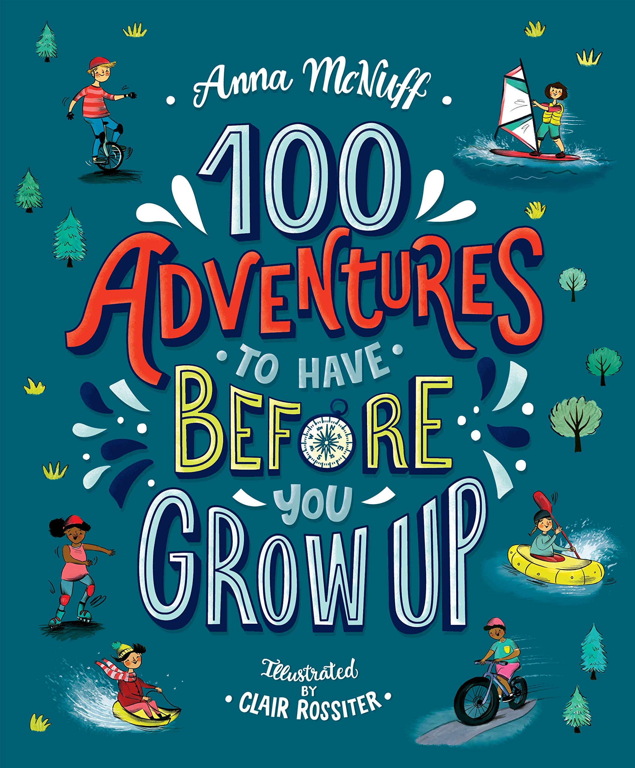 100 Adventures to Have Before You Grow Up | Anna McNuff