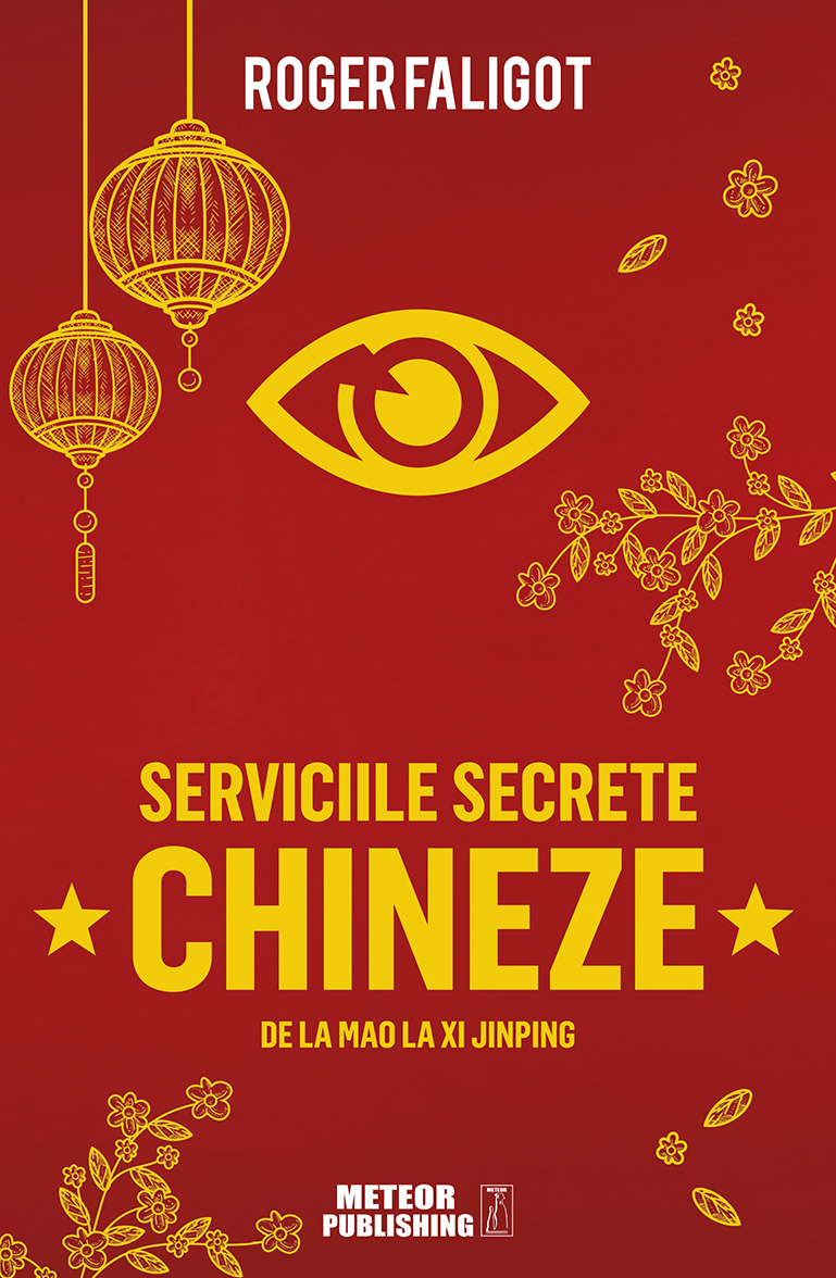 Serviciile secrete chineze de la MAO la XI JINPING | Roger Faligot carturesti.ro