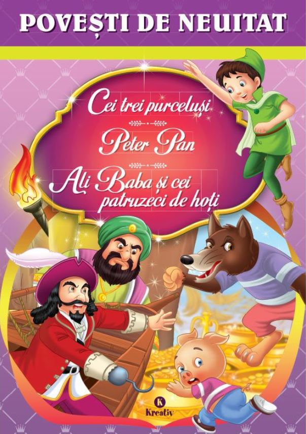 Cei trei purcelusi, Peter Pan, Ali Baba si cei patruzeci de hoti | carturesti.ro Carte