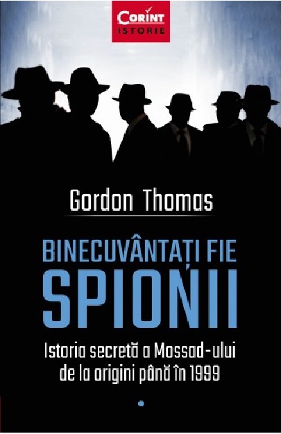Binecuvantati Fie Spionii | Gordon Thomas
